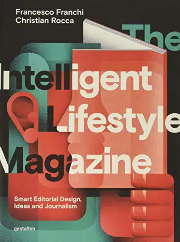 The Intelligent Lifestyle Magazine Smart Editorial Design, Storytelling and Journalism