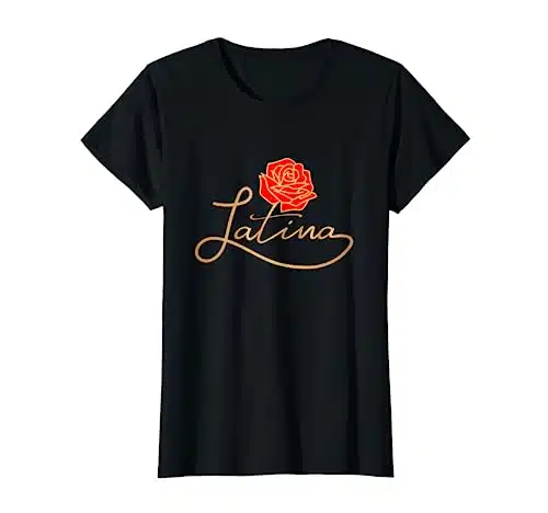 Womens Latina Latinx Best Gift Rose Cute Hispanic Shirt T Shirt