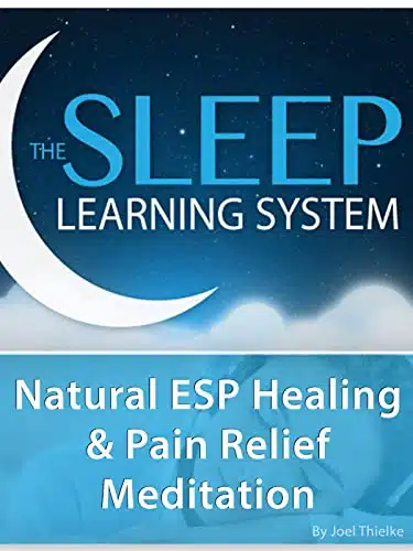 Natural ESP Healing & Pain Relief, Meditation   (The Sleep Learning System)