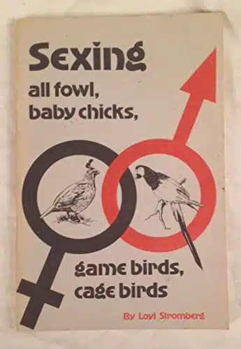 Sexing all fowl, baby chicks, game birds, cage birds