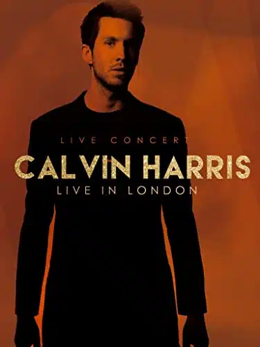 Calvin Harris   Live at the iTunes Festival