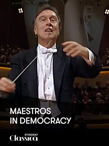 Maestros in Democracy