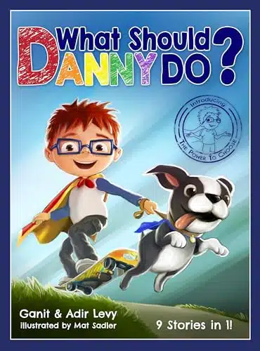 What Should Danny Do (The Power to Choose Series)