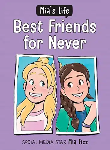 Mia's Life Best Friends for Never (Mia's Life, )